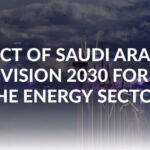 Impact Of Saudi Arabia’s Vision 2030 For The Energy Sector